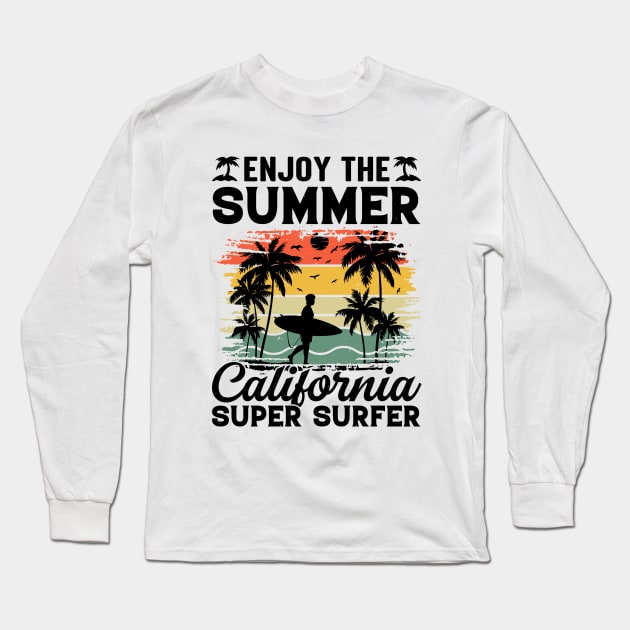 Enjoy The Summer California Super Surfer Long Sleeve T-Shirt by busines_night